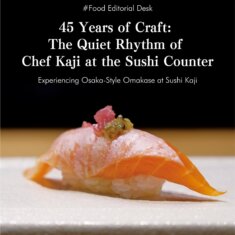 45 Years of Craft: The Quiet Rhythm of Chef Kaji at the Sushi Counter  Experiencing Osaka-Style Omakase at Sushi Kaji | #Food Editorial Desk